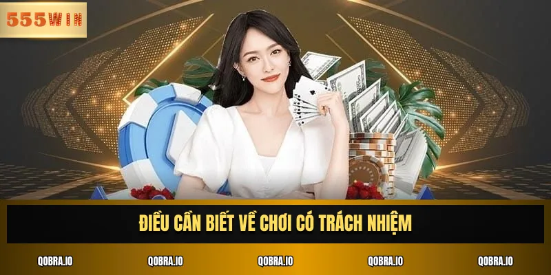 Điều cần biết về chơi có trách nhiệm