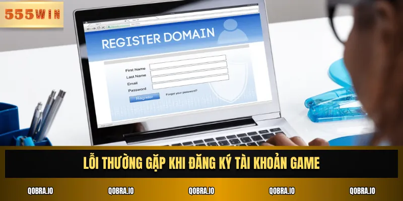 Lỗi thường gặp khi đăng ký tài khoản game
